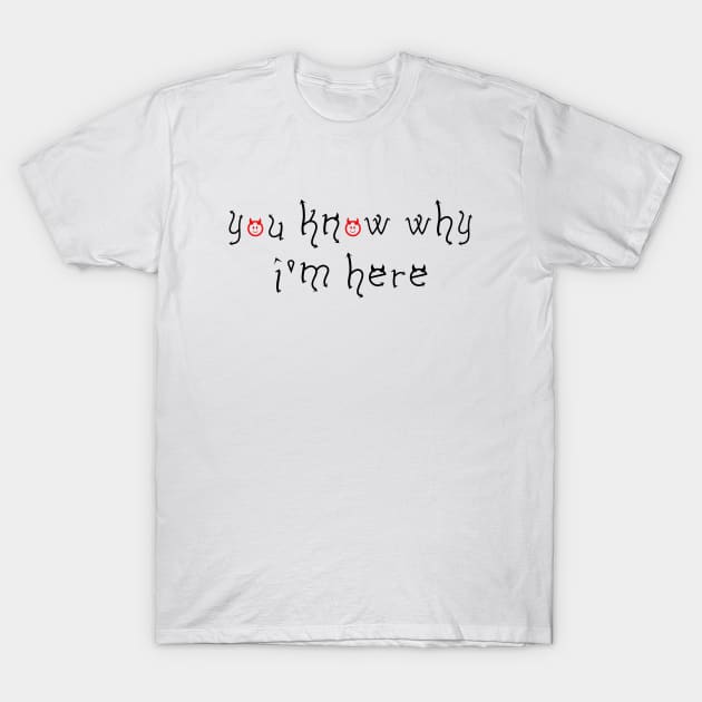 You Know Why I'm Here Thanksgiving Deviled Eggs T-Shirt by DesignergiftsCie